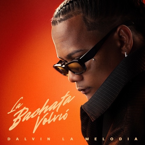 Dalvin La Melodia La Bachata Volvió zip mp3